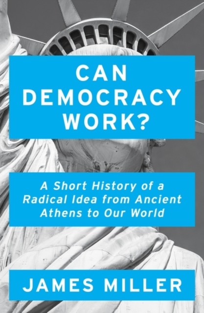 Can Democracy Work: A Short History by Prof. James Miller (PB 2020) - Image 5