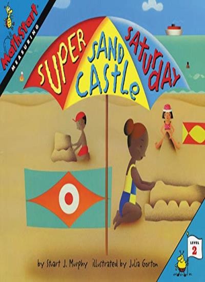Super Sand Castle Saturday: Measuring (MathStart 2),Stuart J. Mu