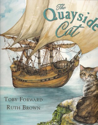 THE QUAYSIDE CAT BY TOBY FORWARD RUTH BROWN - NEW CHILDREN'S STORY BOOK PB
