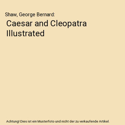 Caesar and Cleopatra Illustrated, Shaw, George Bernard