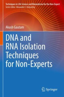 DNA and Rna Isolation Techniques for Non-experts, Paperback by Gautam, Akash,...