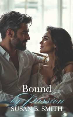Bound by Passion: An Age Gap One Night Stand Off Limits Romance by Susan B. Smit