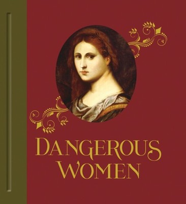 Dangerous Women by Mary D Garrard HARDBACK 9781785511196