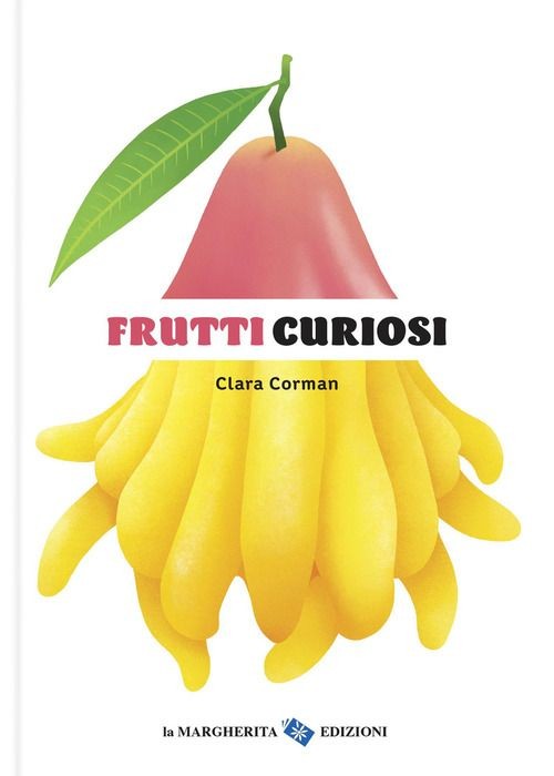 La Margherita Edizioni Frutti Curiosi - Clara Corman - Immagine 4