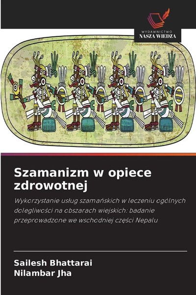 Sailesh Bhattarai (U. A.) | Szamanizm W Opiece Zdrowotnej | Taschenbuch (2025)-image