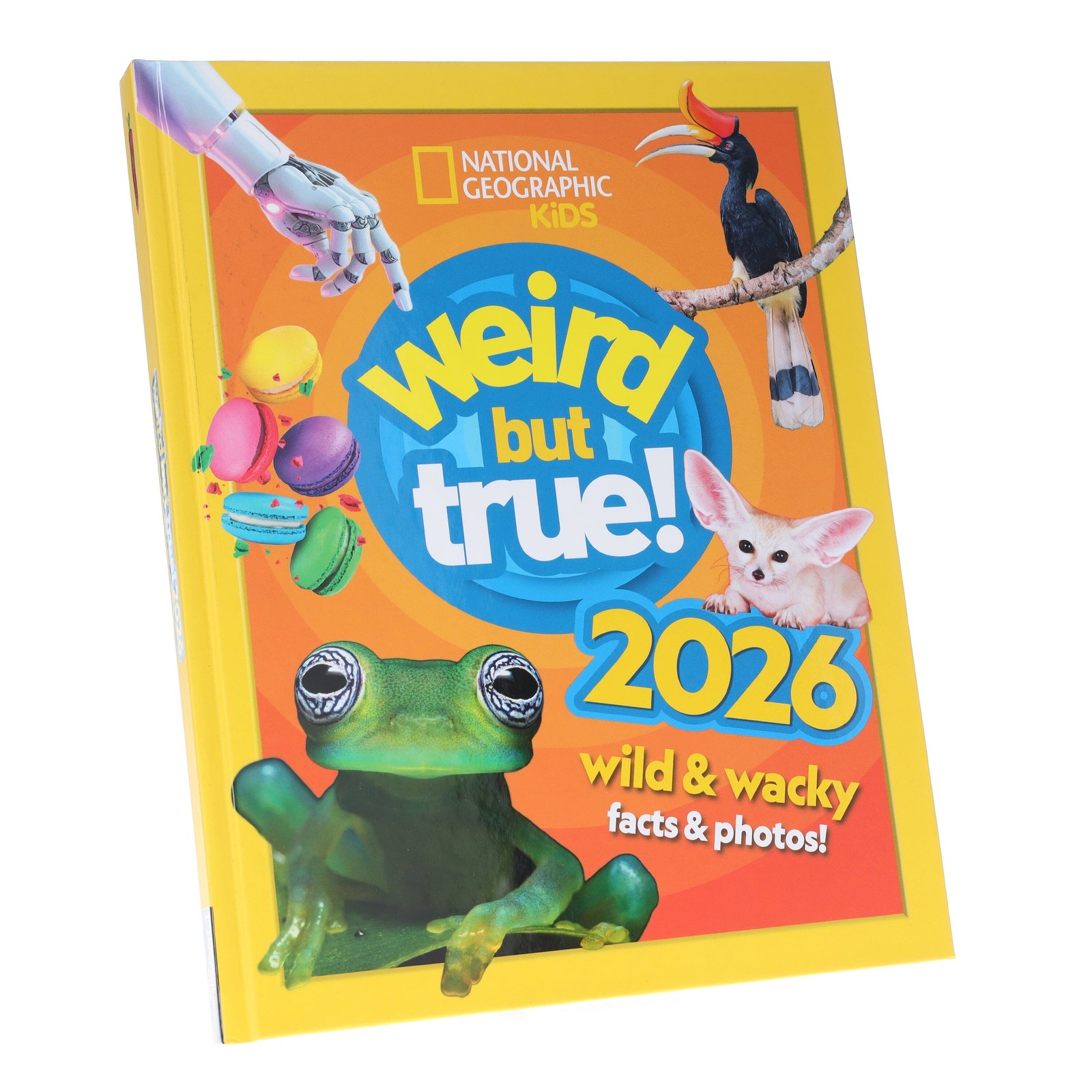 Weird But True! 2026: Wild and Wacky Facts & Photos! - Ages 5+ - Hardcover