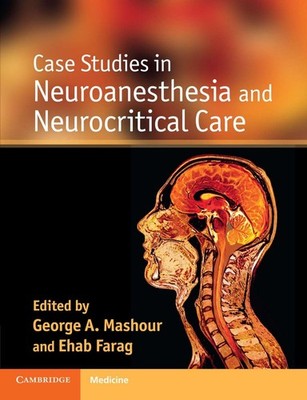 Case Studies in Neuroanesthesia and Neurocritical Care (Cambridge Medicine), , V