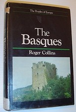 THE BASQUES (THE PEOPLES OF EUROPE) By Roger Collins - Hardcover **Excellent**