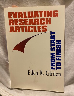 Evaluating Research Articles from Start to Finish by Ellen R. Girden