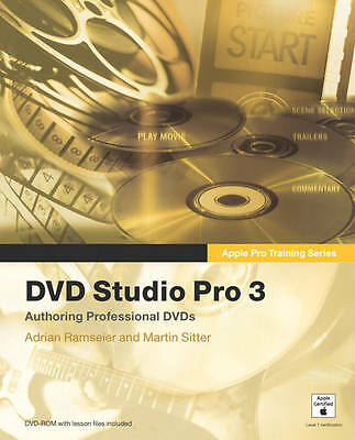 Apple Pro Training Series: Dvd Studio Pro 3 by Ramseier, Adrian, Sitter, Martin