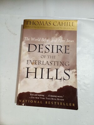 Desire of the Everlasting Hills: The World Before and After Jesus /Paperback 9780385483728| eBay
