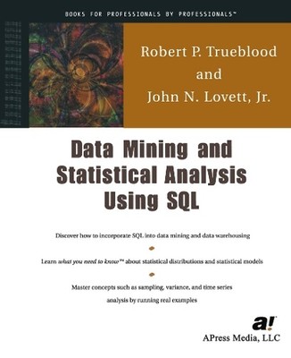 John Lovett Robert P. True Data Mining and Statistical Analysis Usin (Paperback)