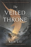The Veiled Throne Ken Liu Taschenbuch Englisch 2022 S&S/Saga Press