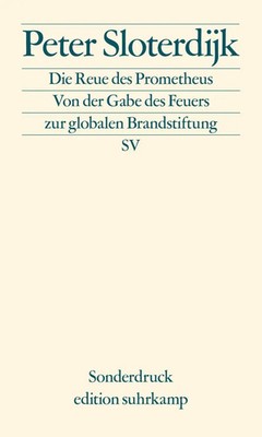 Die Reue des Prometheus | Von der Gabe des Feuers zur globalen Brandstiftung