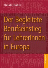Der Begleitete Berufseinstieg für LehrerInnen in Europa Ursula Huber Taschenbuch