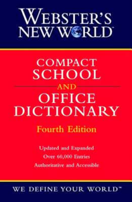 Webster's New World Compact School and Office Dictionary by Michael E Agnes: New