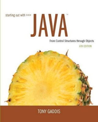 STARTING OUT WITH JAVA: FROM CONTROL STRUCTURES THROUGH By Tony Gaddis BRAND NEW