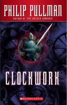 Clockwork - Pullman, Philip