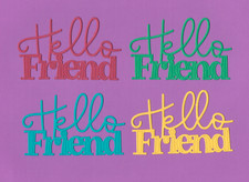 HELLO FRIEND 3 die cuts