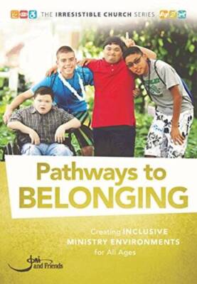 Pathways to Belonging: Creating Inclusive Ministry Environments for A - GOOD