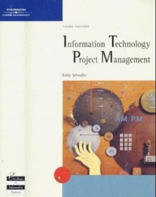 Information Technology Project Management, Third Edition by Kathy Schwalbe