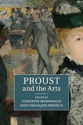 Proust and the Arts McDonald Proulx Paperback Cambridge University Press