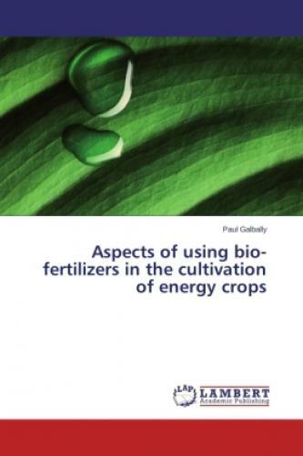 Thumbnail - Aspects Of Using Bio-fertilizers In The Cultivation Of Energy Crops