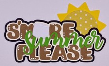 Summertime - S'more Summer Please - Paper Piecing Scrapbook Die Cuts