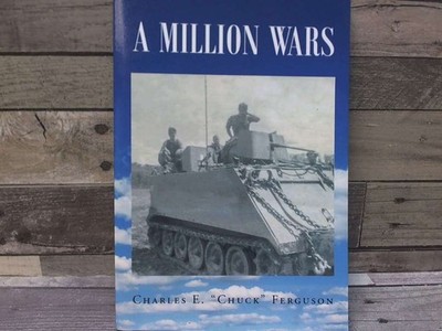 A Million Wars  by E Chuck Ferguson, Charles Page Publishing