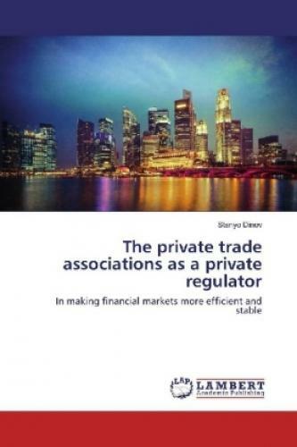 Thumbnail - The Private Trade Associations As A Private Regulator In Making