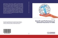 Growth And Performance Of General Insurance In India Navjeet Kaur