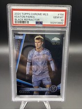 2024 Topps Chrome MLS KEATON PARKS BLACK REFRACTOR 💎 08/10 🔥 POP 1 🔥PSA 10 💎