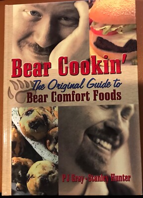 NEW Bear Cookin  The Original Guide to Bear Comfort Foods P J Gray