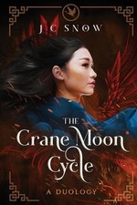 The Crane Moon Cycle: A Duology by J.C. Snow Paperback Book