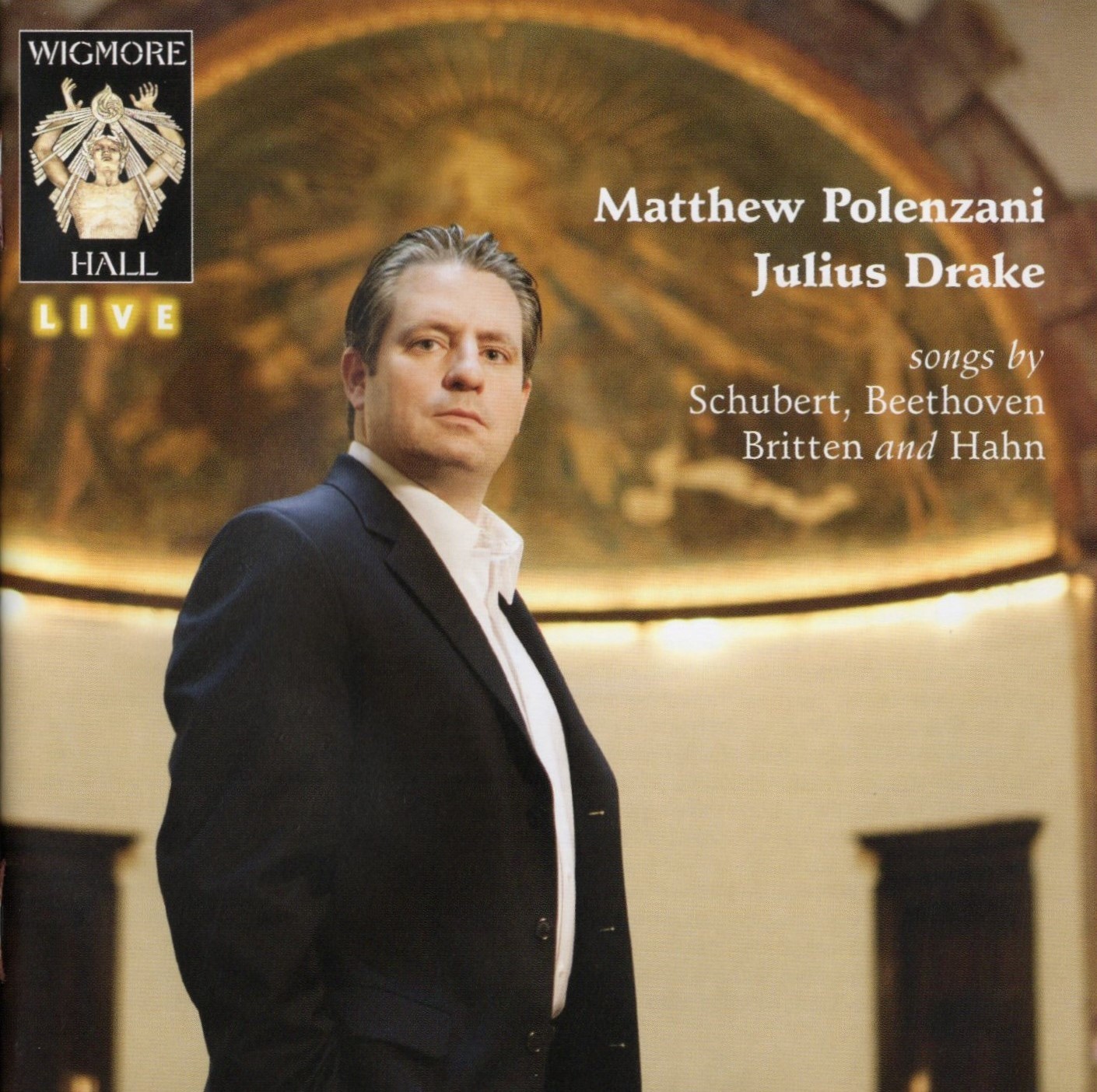 Songs by Schubert, Beethoven, Britten & Hahn / Matthew Polenzani · Julius Drake