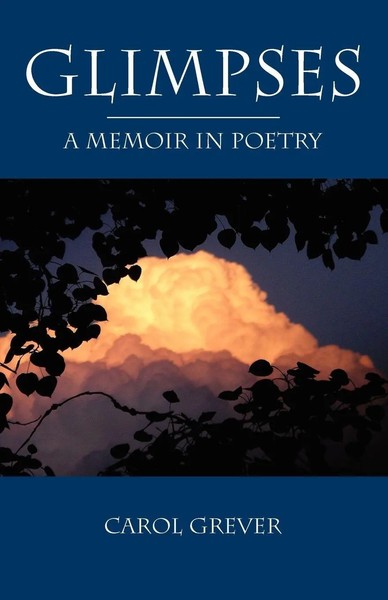 Carol Grever | Glimpses | Taschenbuch | Englisch (2012) | A Memoir In Poetry-image