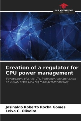Creation of a regulator for CPU power management by Josinaldo Roberto Rocha Gome