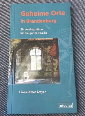 Geheime Orte in Brandenburg - Claus-Dieter Steyer - Nicolai