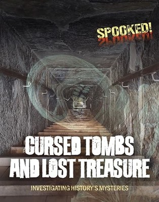 Louise A Spilsbury - Cursed Tombs and Lost Treasure  Investigating Hist - H31z