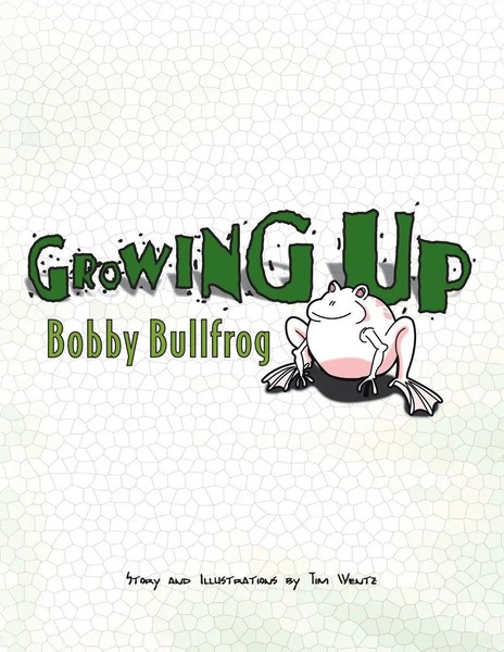Growing Up Bobby Bullfrog Tim Wentz Taschenbuch Englisch 2008 Xlibris Us-image