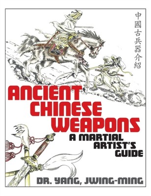 Alte chinesische Waffen von Yang, Dr. Jwing-Ming, Ph.D. 9781594399756 NEU Hardbac