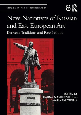 New Narratives of Russian and East European Art Galina Mardilovich (u. a.) Buch
