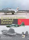 Soviet and Russian Testbed Aircraft by Dmitriy Komissarov, Gordon Yefim (Hardback, 2011)