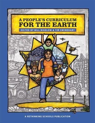 A People's Curriculum for the Earth: Teaching About the Environmental Crisis by
