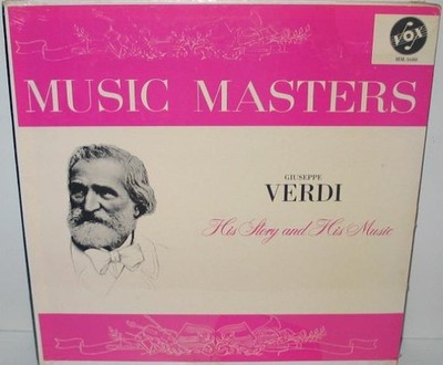 Giuseppe Verdi, Ward Botsford, Arthur Hannes, Giuseppe Verdi - His Story And His