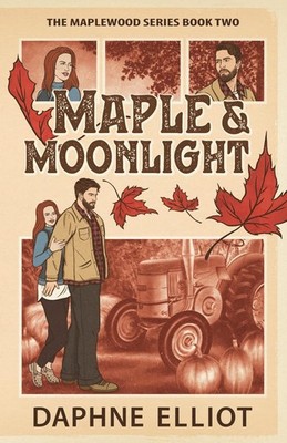 Maple & Moonlight Paperback by Daphne Elliot