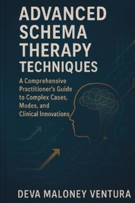 Deva Maloney Ventura Advanced Schema Therapy Techniques (Paperback) (UK IMPORT)