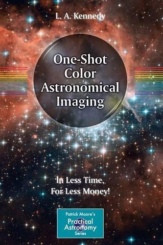 L. A. Kennedy One-Shot Color Astronomical Imaging (Tascabile)