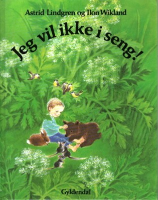 Buch Astrid Lindgren Ilon Wikland DÄNISCH - Jeg vil ikke i seng DANISH