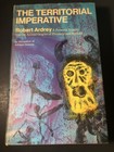 Evolutionary Literature : The Territorial Imperative by Robert Ardrey